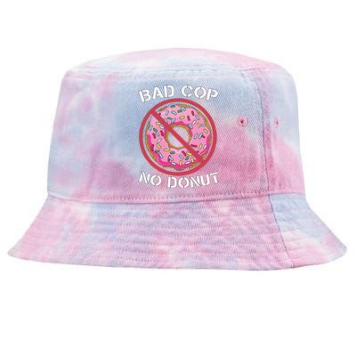 Bad Cop No Donut Law Enforcement Policeman Police Officer Tie-Dyed Bucket Hat