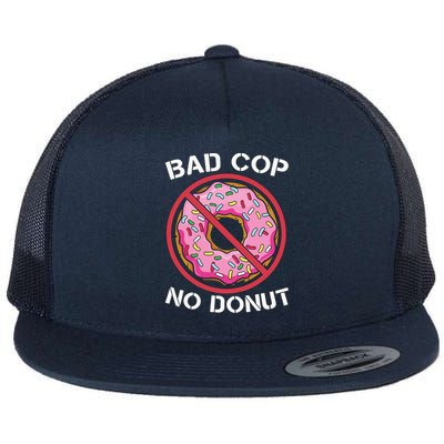 Bad Cop No Donut Law Enforcement Policeman Police Officer Flat Bill Trucker Hat