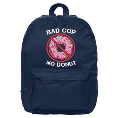 Bad Cop No Donut Law Enforcement Policeman Police Officer 16 in Basic Backpack