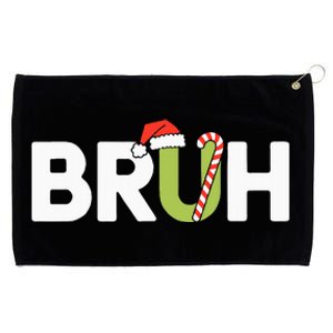 Bruh Christmas Ns Funny Christmas Grommeted Golf Towel