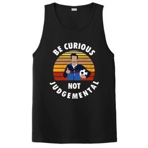 Be Curious Not Judgemental Funny Quote PosiCharge Competitor Tank