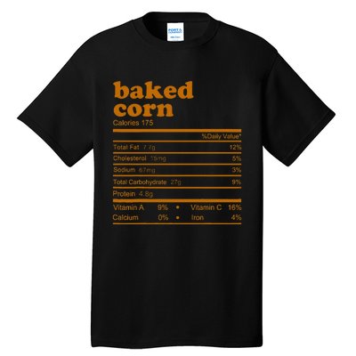 Baked Corn Nutrition Facts Thanksgiving Nutrition Tall T-Shirt