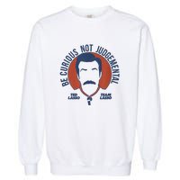 Be Curious Not Judgemental Garment-Dyed Sweatshirt