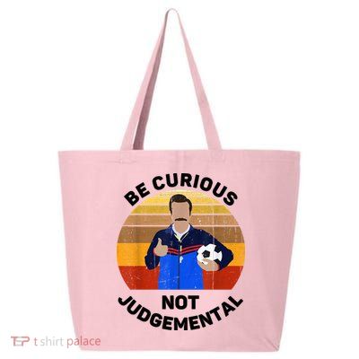 Be Curious Not Judgemental Funny Quote 25L Jumbo Tote