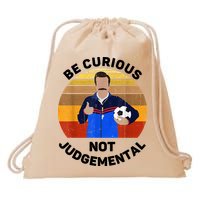 Be Curious Not Judgemental Funny Quote Drawstring Bag