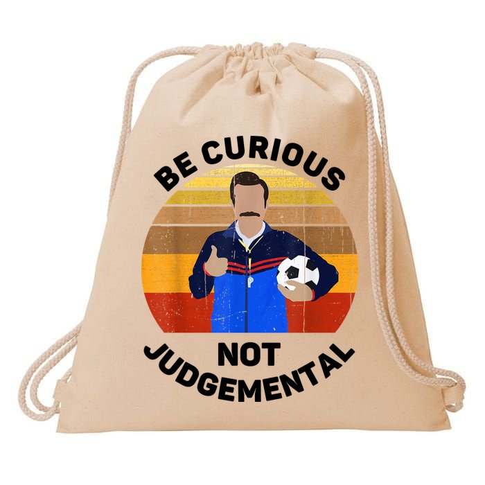 Be Curious Not Judgemental Funny Quote Drawstring Bag