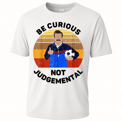 Be Curious Not Judgemental Funny Quote Performance Shirt