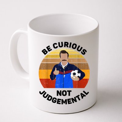 Be Curious Not Judgemental Funny Quote Mug