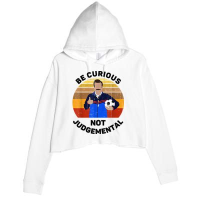 Be Curious Not Judgemental Funny Quote Crop Fleece Hoodie