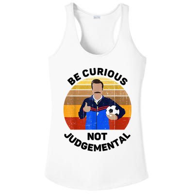 Be Curious Not Judgemental Funny Quote Ladies PosiCharge Competitor Racerback Tank