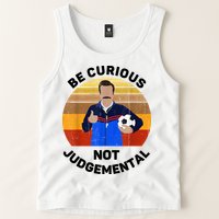 Be Curious Not Judgemental Funny Quote Tank Top