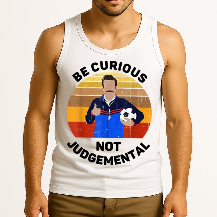 Be Curious Not Judgemental Funny Quote Tank Top