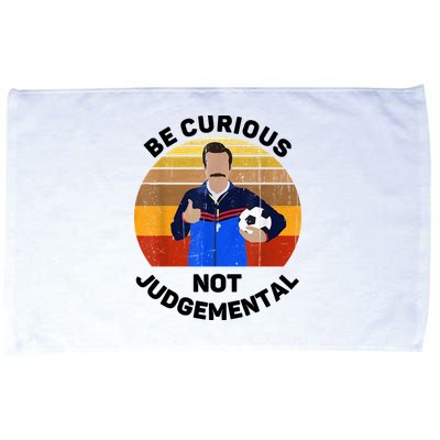 Be Curious Not Judgemental Funny Quote Microfiber Hand Towel