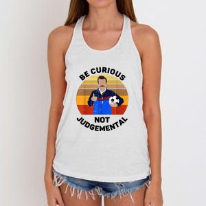 Be Curious Not Judgemental Funny Quote Women's Knotted Racerback Tank