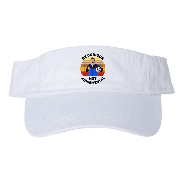 Be Curious Not Judgemental Funny Quote Valucap Bio-Washed Visor