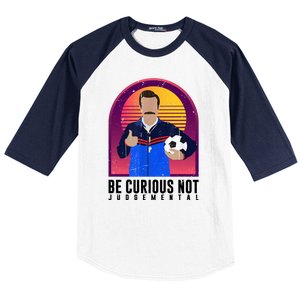 Be Curious Not Judgemental Funny Quote Ted Lasso Baseball Sleeve Shirt