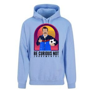 Be Curious Not Judgemental Funny Quote Ted Lasso Unisex Surf Hoodie