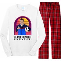 Be Curious Not Judgemental Funny Quote Ted Lasso Long Sleeve Pajama Set