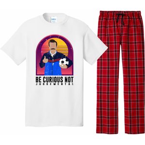 Be Curious Not Judgemental Funny Quote Ted Lasso Pajama Set