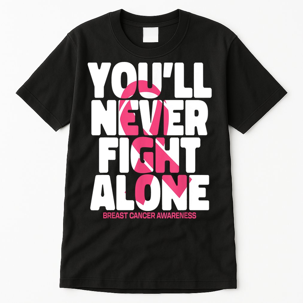 Breast Cancer Nobody Fights Alone Breast Cancer Awareness Tall T-Shirt