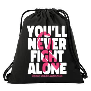 Breast Cancer Nobody Fights Alone Breast Cancer Awareness Drawstring Bag