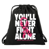 Breast Cancer Nobody Fights Alone Breast Cancer Awareness Drawstring Bag