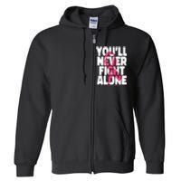 Breast Cancer Nobody Fights Alone Breast Cancer Awareness Full Zip Hoodie