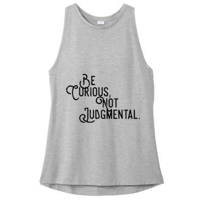 Be Curious Not Judgemental Inspirational Vintage Ladies PosiCharge Tri-Blend Wicking Tank