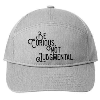 Be Curious Not Judgemental Inspirational Vintage 7-Panel Snapback Hat