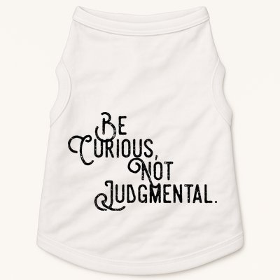 Be Curious Not Judgemental Inspirational Vintage Doggie Tank