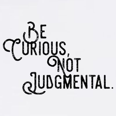 Be Curious Not Judgemental Inspirational Vintage T-Shirt