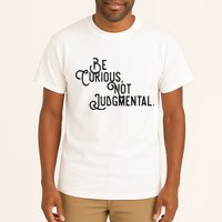 Be Curious Not Judgemental Inspirational Vintage Tall T-Shirt