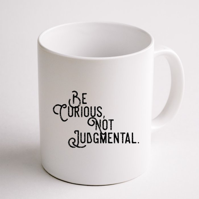 Be Curious Not Judgemental Inspirational Vintage Mug