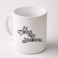 Be Curious Not Judgemental Inspirational Vintage Mug