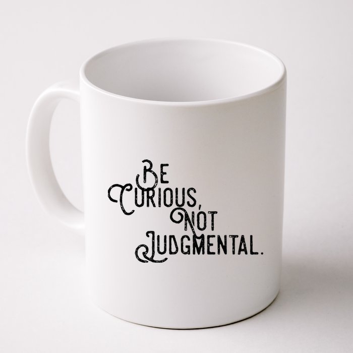 Be Curious Not Judgemental Inspirational Vintage Mug