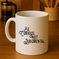 Be Curious Not Judgemental Inspirational Vintage Mug