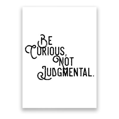 Be Curious Not Judgemental Inspirational Vintage Poster