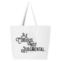 Be Curious Not Judgemental Inspirational Vintage 25L Jumbo Tote