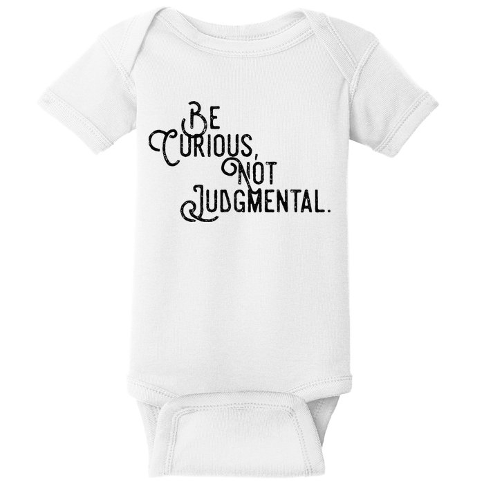 Be Curious Not Judgemental Inspirational Vintage Baby Bodysuit
