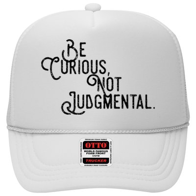 Be Curious Not Judgemental Inspirational Vintage Trucker Hat
