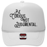 Be Curious Not Judgemental Inspirational Vintage Trucker Hat