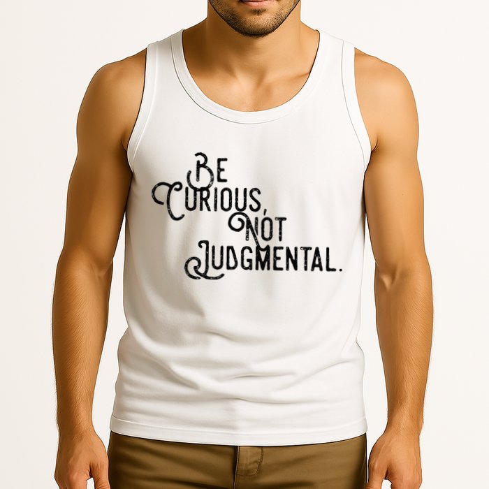 Be Curious Not Judgemental Inspirational Vintage Tank Top