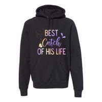 Best Catch Of His Life Couple Fishing Fishers Matching Gift Premium Hoodie