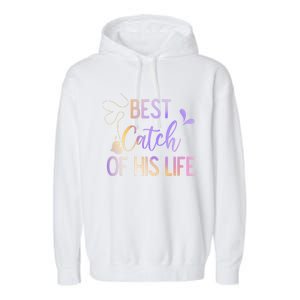 Best Catch Of His Life Couple Fishing Fishers Matching Gift Garment-Dyed Fleece Hoodie