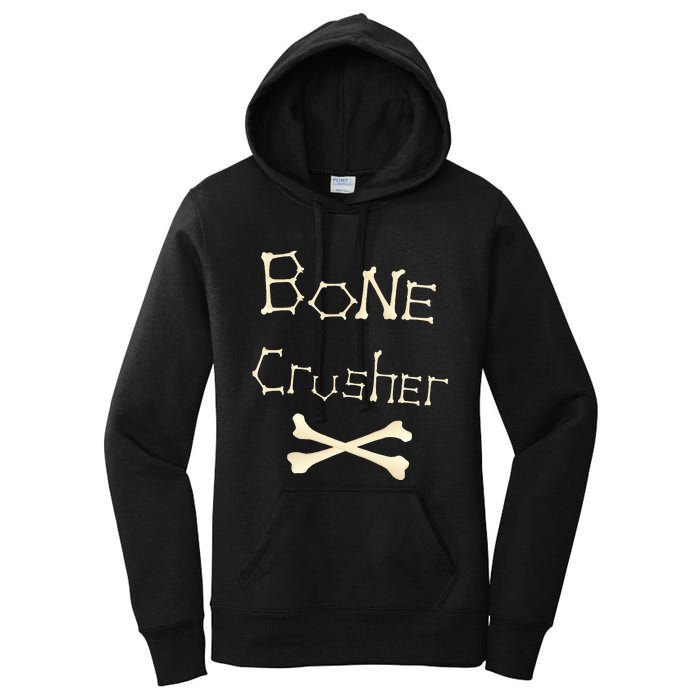 Bone Crusher Orthopedic Surgeon Athlete Fighter Crossbones Women's Pullover Hoodie