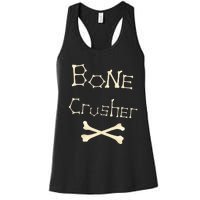 Bone Crusher Orthopedic Surgeon Athlete Fighter Crossbones Women's Racerback Tank