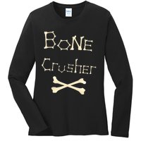 Bone Crusher Orthopedic Surgeon Athlete Fighter Crossbones Ladies Long Sleeve Shirt