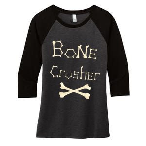 Bone Crusher Orthopedic Surgeon Athlete Fighter Crossbones Women's Tri-Blend 3/4-Sleeve Raglan Shirt