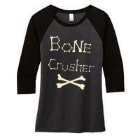 Bone Crusher Orthopedic Surgeon Athlete Fighter Crossbones Women's Tri-Blend 3/4-Sleeve Raglan Shirt