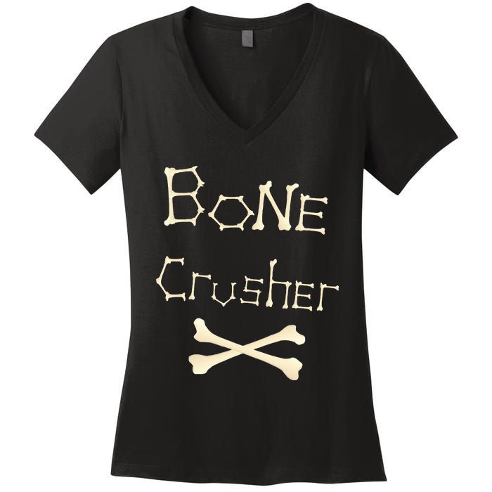 Bone Crusher Orthopedic Surgeon Athlete Fighter Crossbones Women's V-Neck T-Shirt